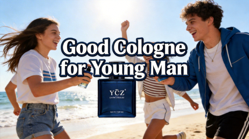 Good Cologne for Young Man