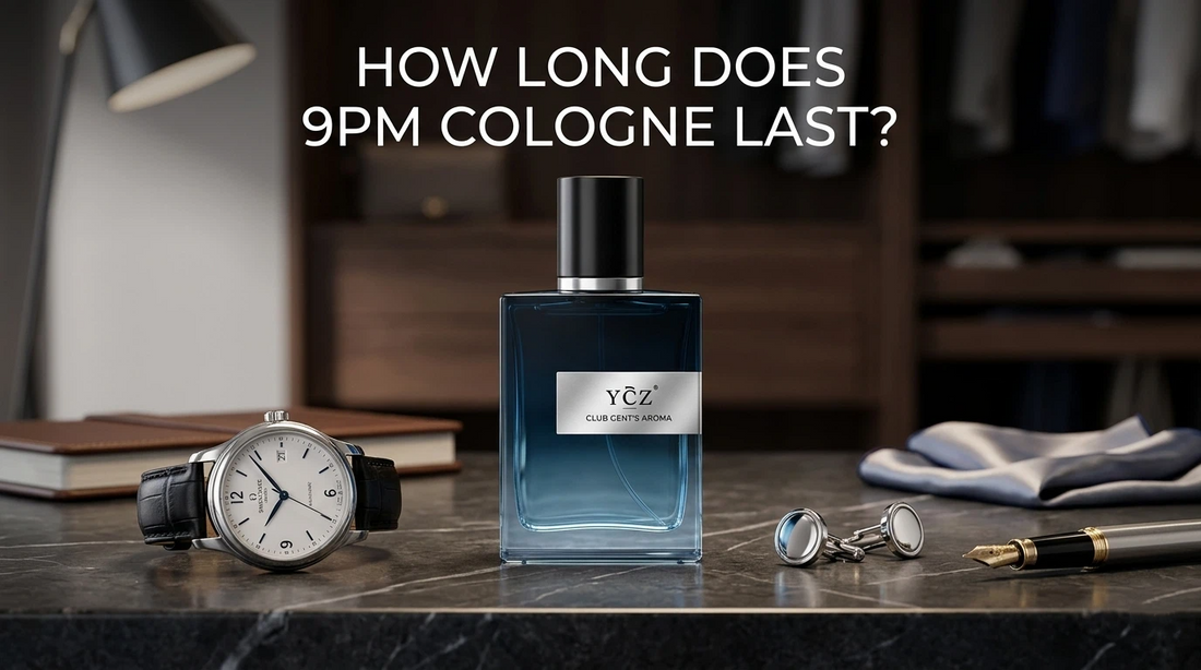 How Long Does 9PM Cologne Last? – YCZ