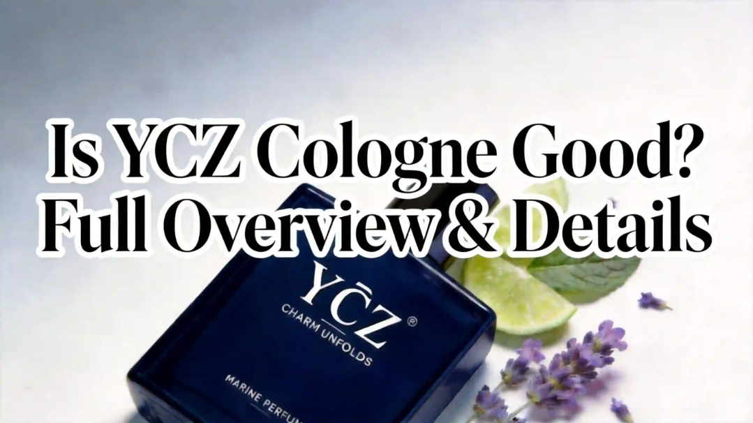 Is YCZ Cologne Good?